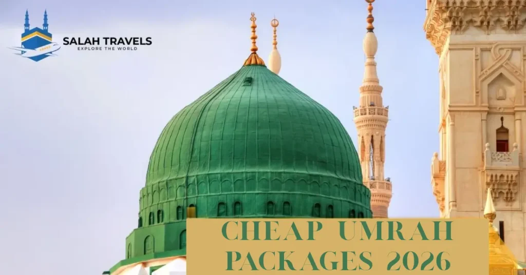 Cheap Umrah Packages 2026 – Affordable And Budget Friendly Umrah Deals cheap umrah packages 2026