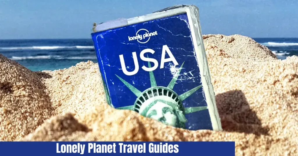 Lonely Planet Travel Guides – Complete Guide for Smart Travel Planning lonely planet travel guides
